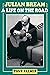 Julian Bream: A Life on the Road
