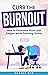Curb the Burnout by Kostas Pan