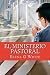 El Ministerio Pastoral (Spanish Edition)