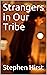 Strangers in Our Tribe