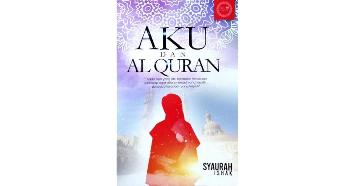 Aku Dan Al Quran By Syaurah Ishak