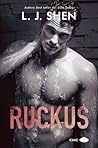 Ruckus by L.J. Shen Ruckus by L.J. Shen