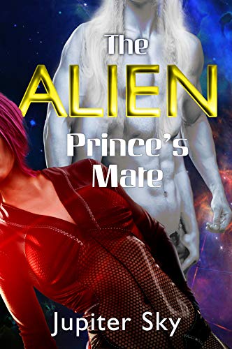 The Alien Prince's Mate (Intimate Alien Invasion)