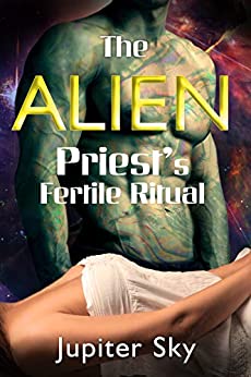 The Alien Priest's Fertile Ritual