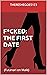 F*cked: The First Date: