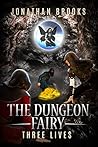 Three Lives (The Hapless Dungeon Fairy #3)