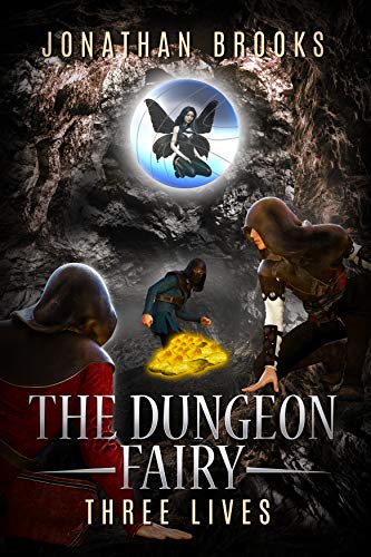 Three Lives (The Hapless Dungeon Fairy #3)
