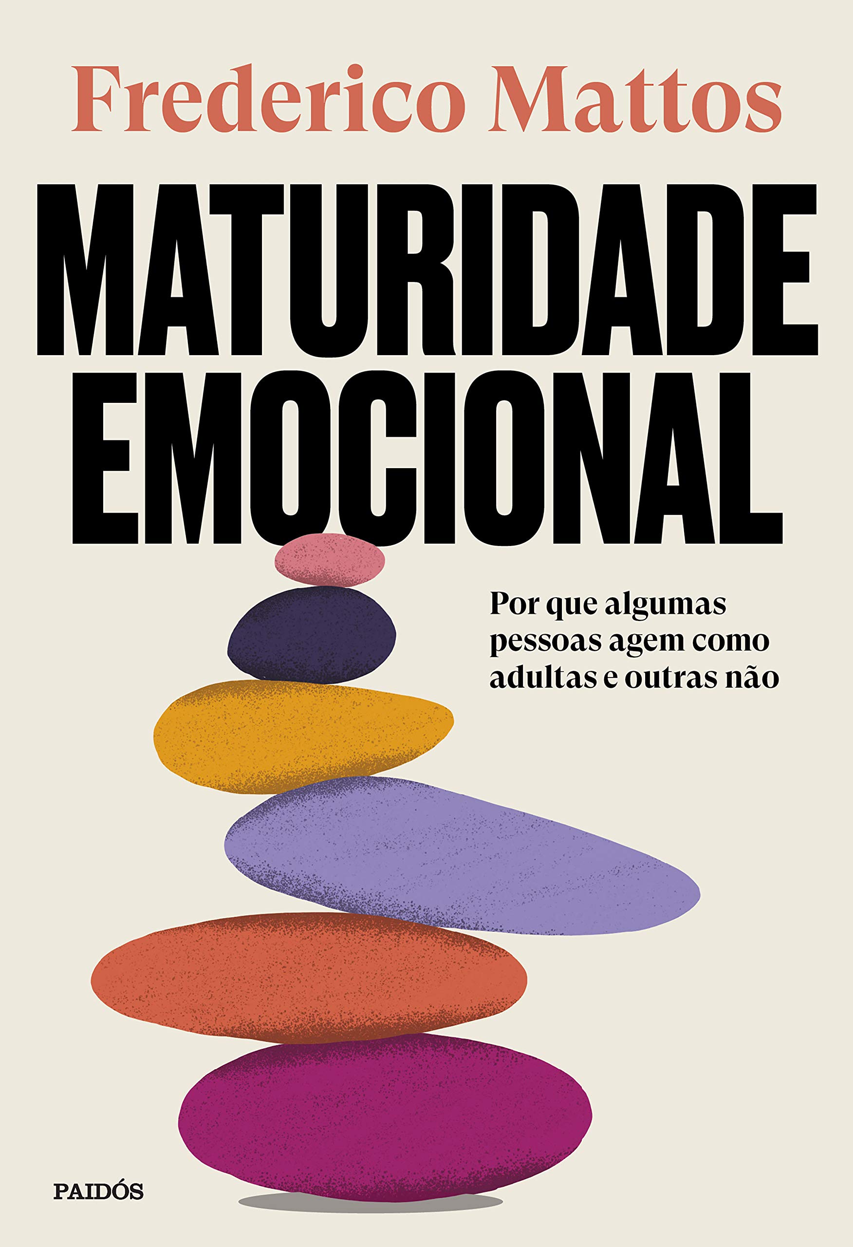 Maturidade emocional: Por que algumas pessoas agem como adultas e outras não (Portuguese Edition)