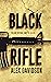 Black Rifle by Alex  Davidson