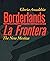 Borderlands La Frontera The New Mestiza by Gloria E. Anzaldúa