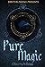 Pure Magic : A Sorcery Anthology