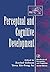 Perceptual and Cognitive Development (Handbook of Perception and Cognition)