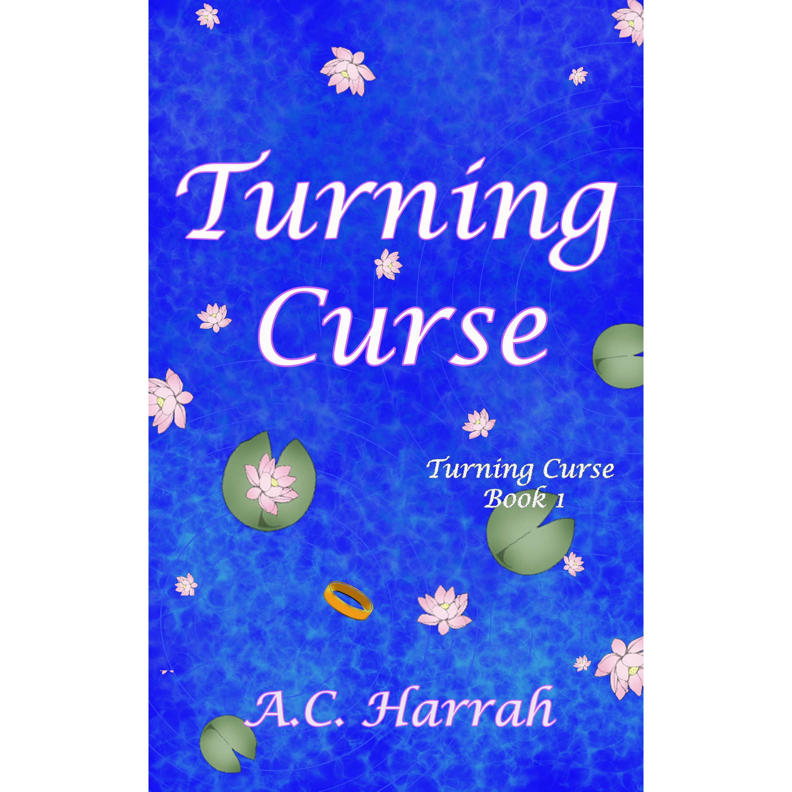 Turning Curse Turning Curse 1 By A C Harrah