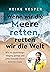 Wenn wir die Meere retten, retten wir die Welt: Wie ein nachhaltiger Umgang gelingt und jeder Einzelne etwas bewirken kann (German Edition)