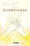 Guardianas