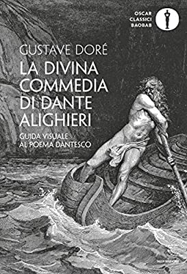 La Divina Commedia di Dante Alighieri. Guida visuale al poema dantesco