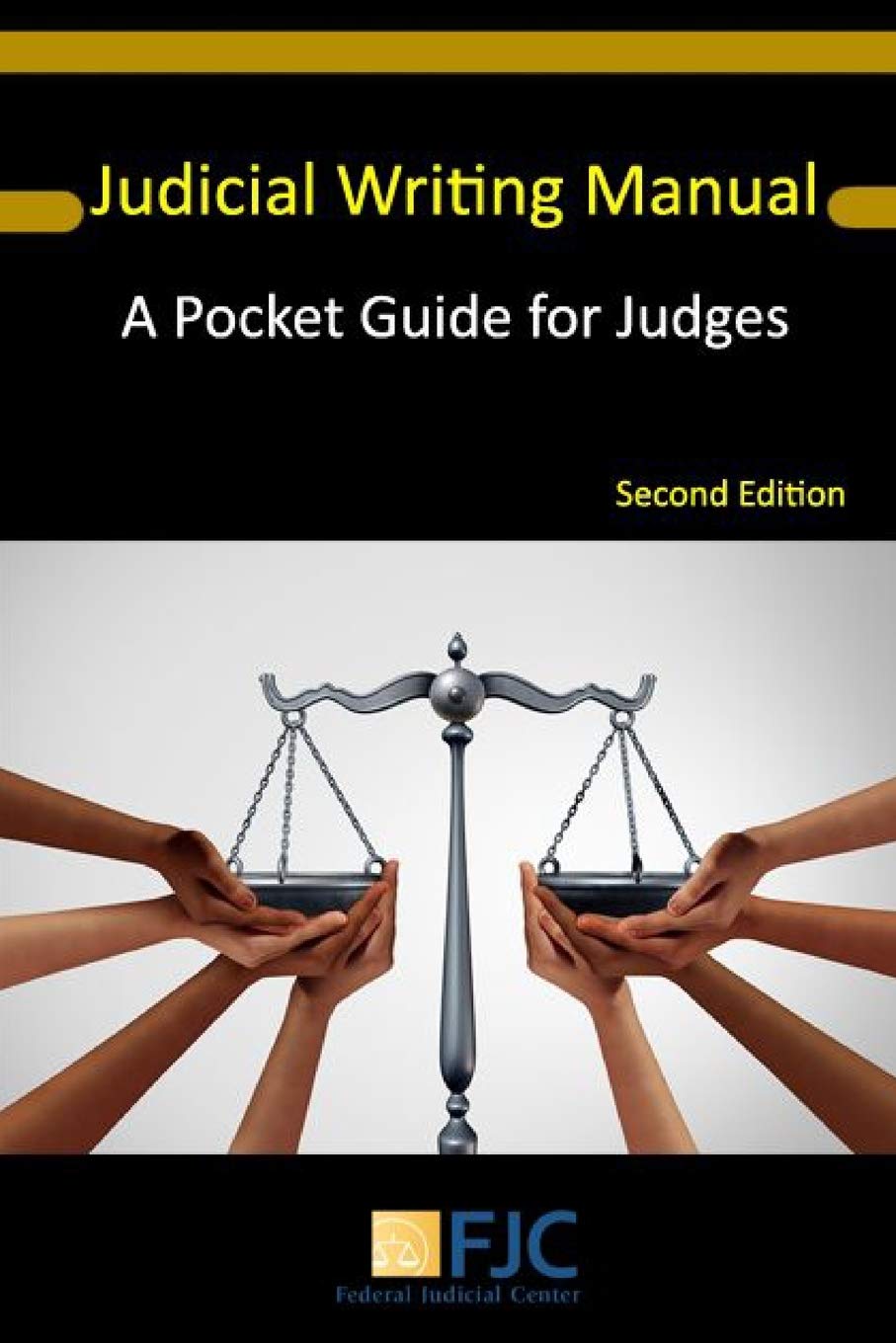 Judicial Writing Manual: A Pocket Guide for Judges (Second Edition)
