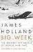 Big Week: The Biggest Air Battle of World War Two