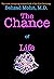 The Chance of Life
