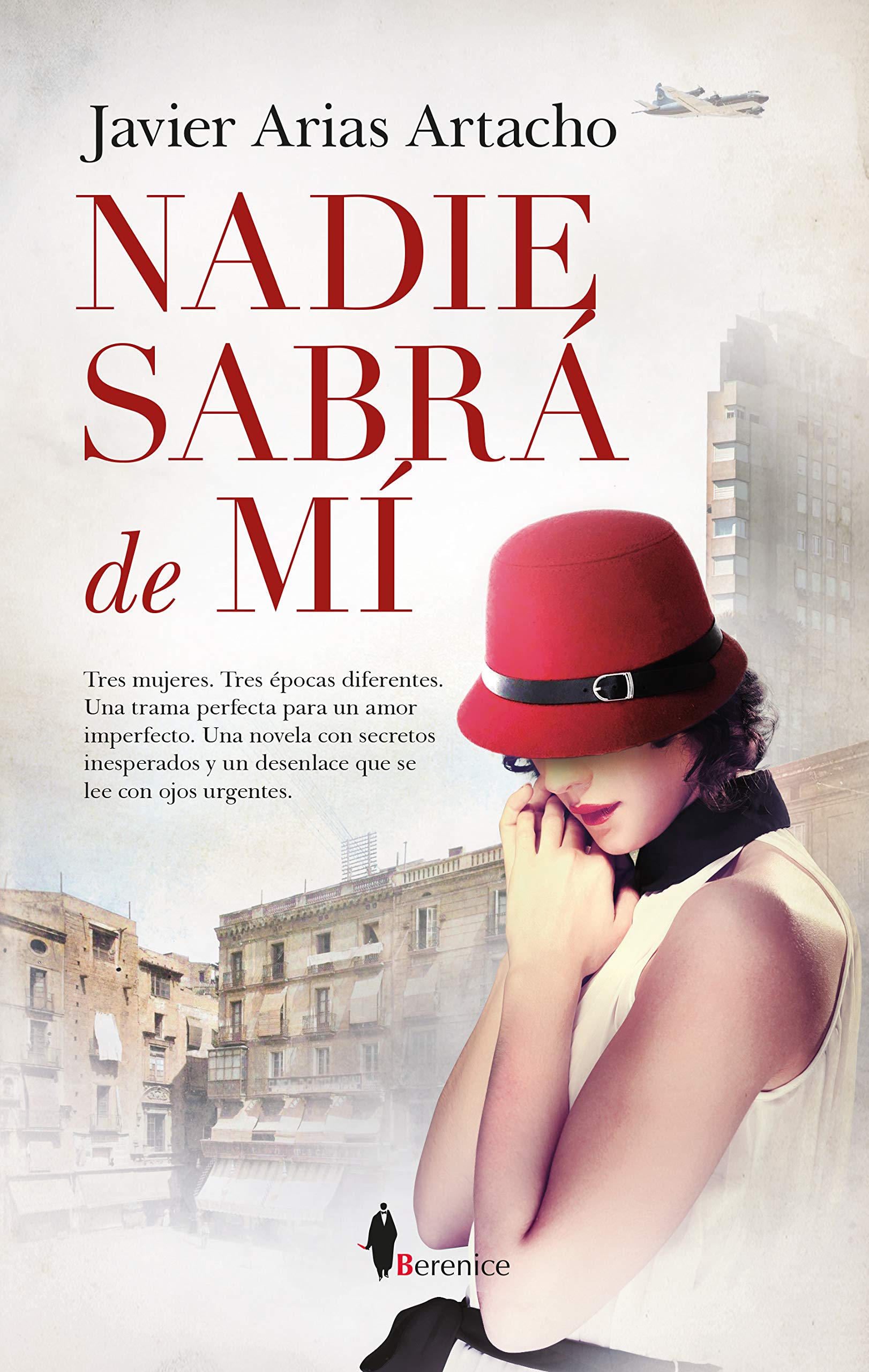 Nadie sabrá de mí (Novela) (Spanish Edition)