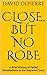 Close, But No Robe: A Brief...