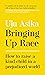 Bringing Up Race: How to Raise a Kind Child in a Prejudiced World