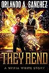 They Rend: A Nyxia White Story (The Nyxia White Stories Book 2)