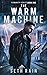 The Warm Machine (Humanity Series)