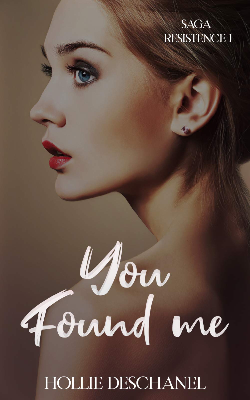 You found me (Saga Resistence, #1)