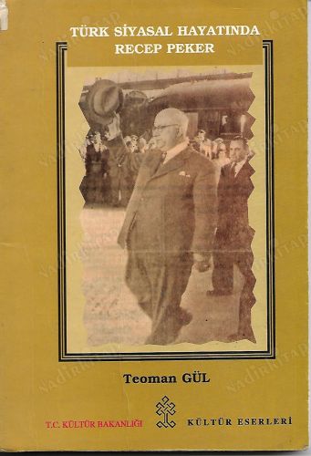 Türk Siyasal Hayatında Recep Peker