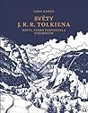 Světy J. R. R. Tolkiena by John  Garth
