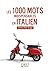 Les 1000 mots indispensables en italien (LE PETIT LIVRE) by Verena Mair-Briggs