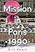 Mission in Paris 1990 by Bill Pearl