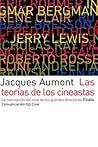 Las teorías de los cineastas: La concepción del cine de los grandes directores Las teorías de los cineastas: La concepción del cine de los grandes directores
