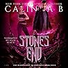 Stones End by Calinda B.