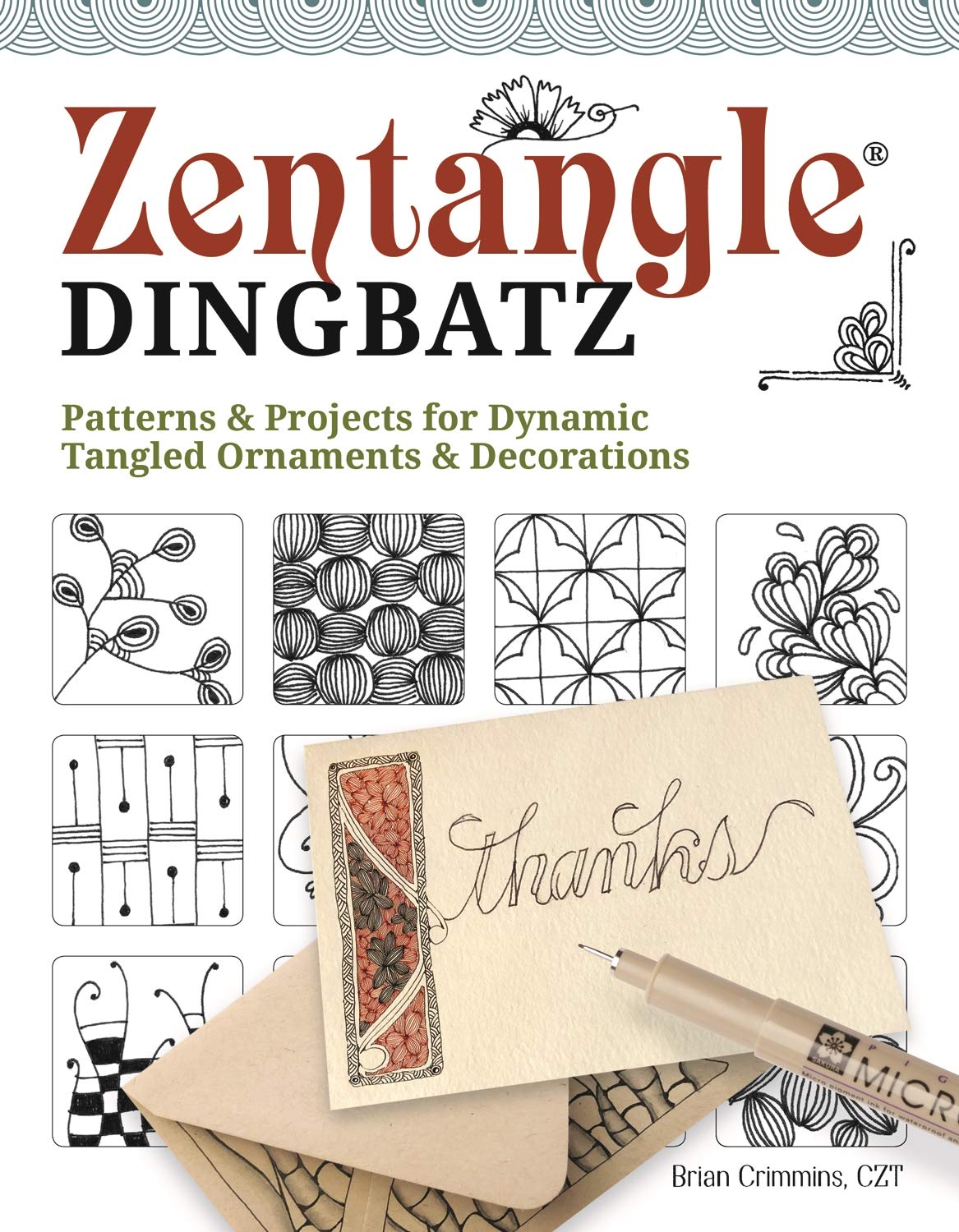 Zentangle Dingbatz: Patterns & Projects for Dynamic Tangled Ornaments & Decorations (Kindle Edition)