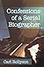 Confessions of a Serial Biographer