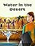 Water in the Desert: Englis...