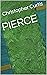 PIERCE