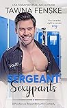 Sergeant Sexypants