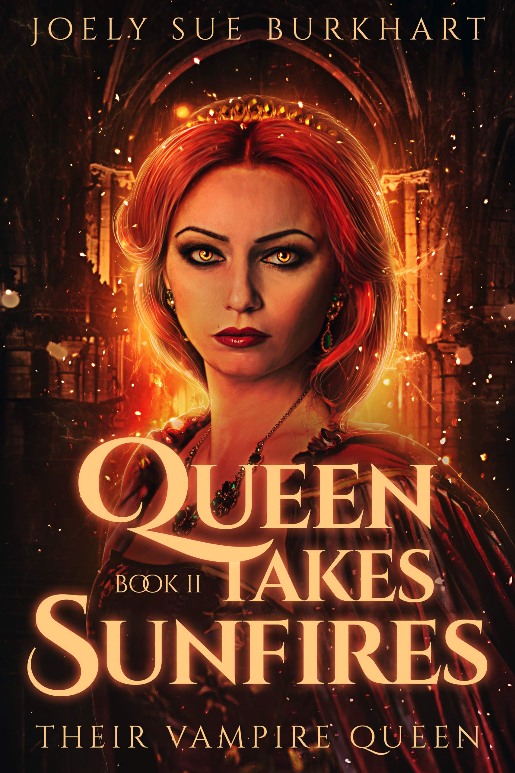 Queen Takes Sunfires: Book 2 (Queen Takes Sunfires #2; Their Vampire Queen #9)