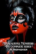 My Beautiful Monsters: The Complete Series