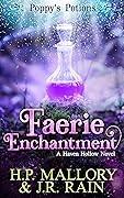 Faerie Enchantment (Poppy's Potions, #2) (Haven Hollow, #3)