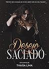 Desejo Saciado by Thaisa Lima
