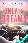 Only in Dreams