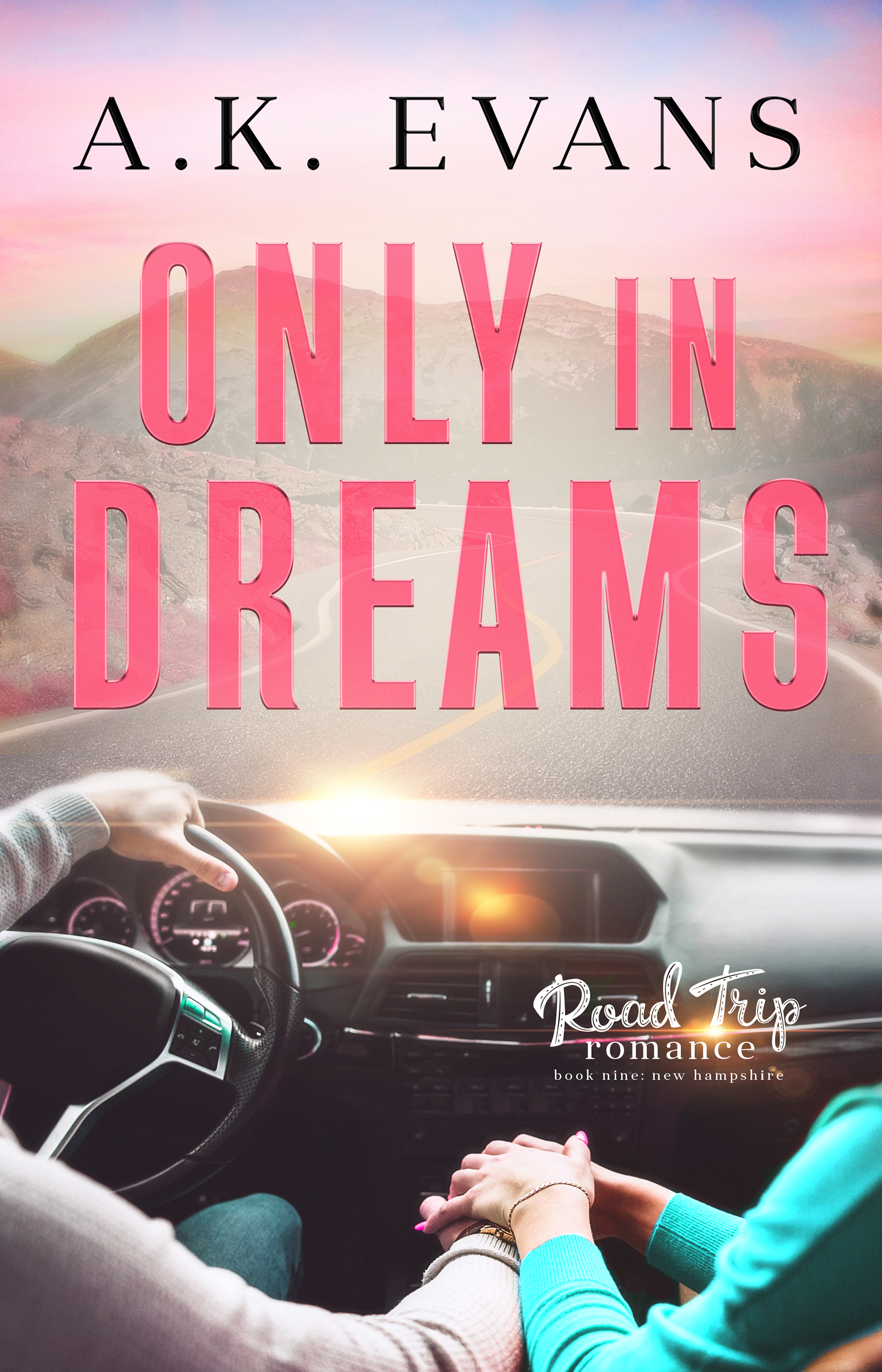 Only in Dreams (Road Trip Romance, #9)