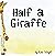 Half a Giraffe: Rhyme along with Rafael & his family in this cheerful tall tale
