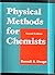Physical Methods For Chemis...