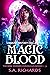 The Magic Blood Trilogy (The Bree Somner Chronicles #1-3)
