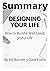 Summary: Designing Your Lif...